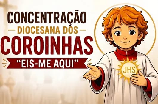 Imagem do Concentração Diocesana dos Coroinhas DCL 2026