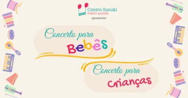 Concerto para Bebês e Crianças - MOZART: o pequeno grande músico em Porto Alegre