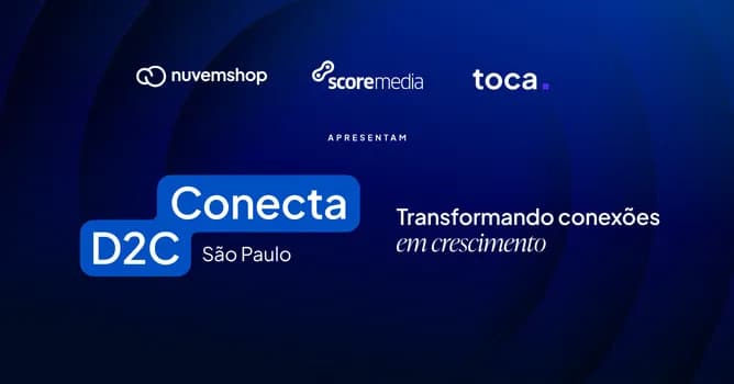 Imagem do Conecta D2C São Paulo | Score Media + Nuvemshop