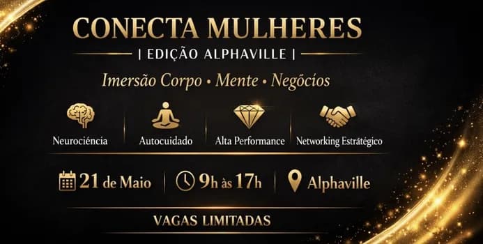 Imagem do Conecta Mulheres | Edição Alphaville Imersão Corpo Mente Negócios
