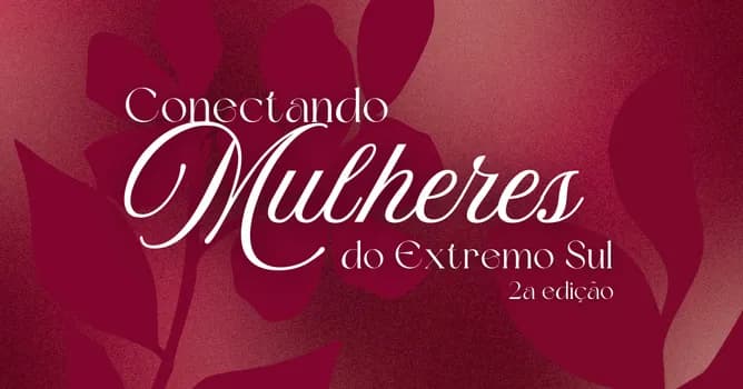 Imagem do Conectando Mulheres do Extremo Sul - 2ª edição (Unesc Connect e Ceme)