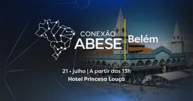 Conexão ABESE Belém 2026 em Belém