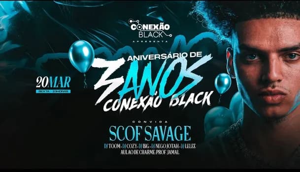 Imagem do CONEXÃO BLACK APRESENTA: 3 ANOS DE CONEXÃO CONVIDA: SCOF SAVAGE!!!