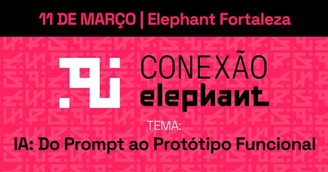 Imagem do Conexão Elephant - IA: Do Prompt ao Protótipo Funcional