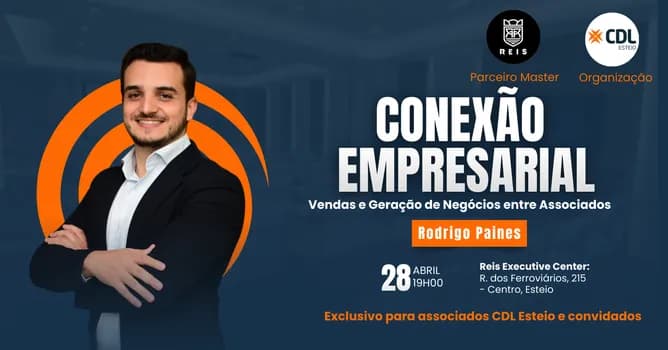 Imagem do CONEXÃO EMPRESARIAL CDL ESTEIO - Vendas e Geração de Negócios entre Associados com Rodrigo Paines