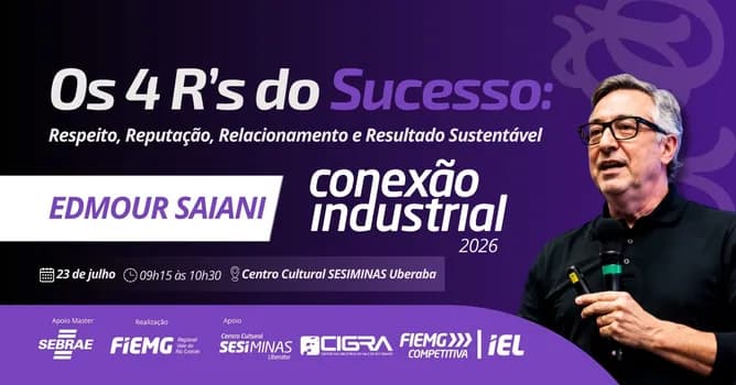 Imagem do CONEXÃO INDUSTRIAL: Os 4 Rs do Sucesso Respeito, Reputação, Relacionamento e Resultado Sustentável