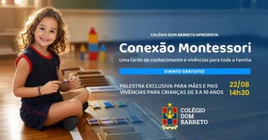 Conexão Montessori - Colégio Dom Barreto em Campinas