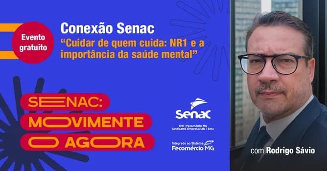 Imagem do Conexão Senac: Cuidar de quem cuida: NR1 e a importância da saúde mental