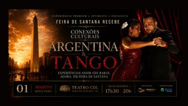 Conexões Culturais: Argentina & Tango - FEIRA DE SANTANA em Feira de Santana