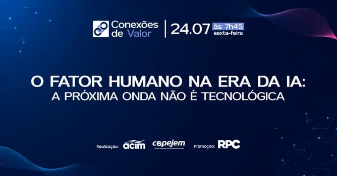 Imagem do Conexões de Valor: O fator humano na era da IA: a próxima onda não é tecnológica