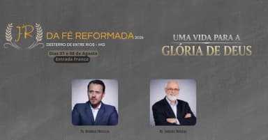 Conferência da Fé Reformada 2026 em Desterro de Entre Rios