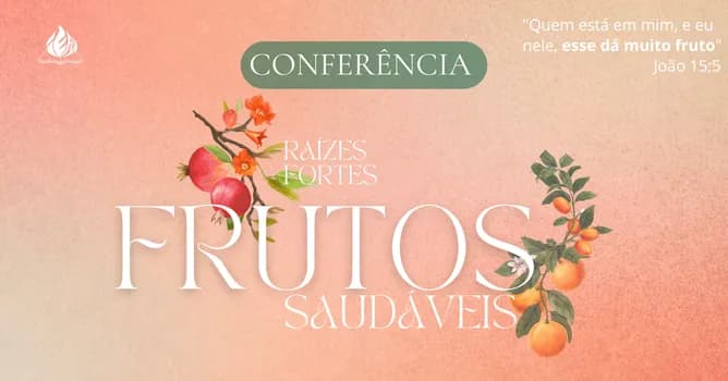Imagem do Conferência de Mulheres 2026 | Raízes fortes, frutos saudáveis | IEPST