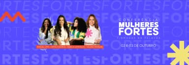 CONFERÊNCIA MULHERES FORTES - FIRMADAS NA PALAVRA em Campinas