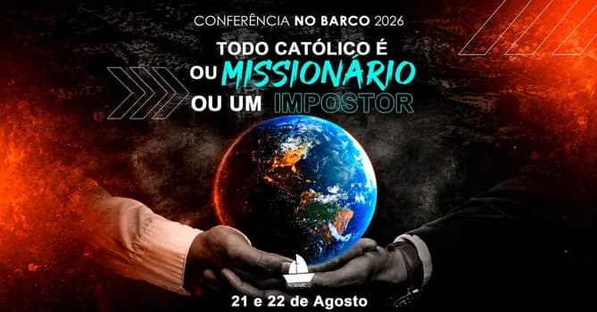 Imagem do Conferência NoBarco 2026: "Todo católico é ou missionário ou um impostor"