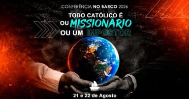 Conferência NoBarco 2026: "Todo católico é ou missionário ou um impostor" em Guarulhos