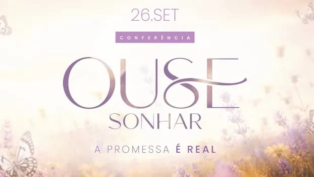 Imagem do Conferência Ouse Sonhar 2026