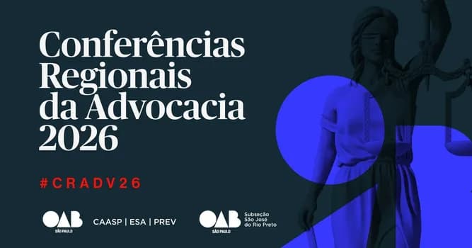 Imagem do Conferência Regional da Advocacia 2026 – Edição São José do Rio Preto