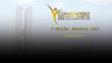 CONGRESSO DO FATURISTA HOSPITALAR 5° EDIÇÃO em Brasília