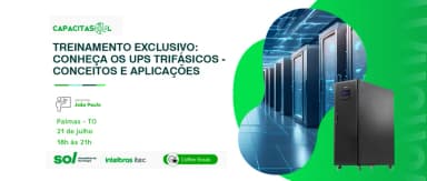 Conheça os UPS trifásicos - Conceitos e aplicações em Palmas