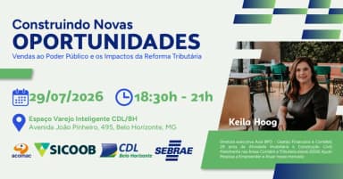 Construindo Negócios: Como Vender ao Poder Público e se Preparar para a Reforma Tributária em Belo Horizonte