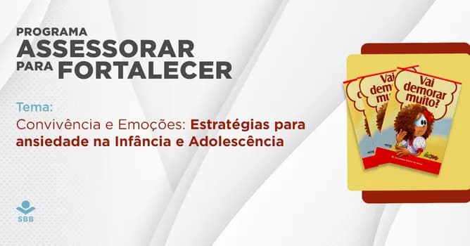 Imagem do Convivência e Emoções: Estratégias para ansiedade na Infância e Adolescência | Capacitação Técnica