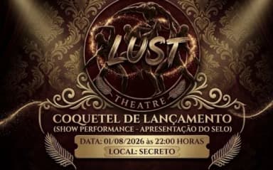 Coquetel de lançamento Lust em São Paulo