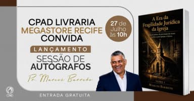 CPAD MEGASTORE RECIFE CONVIDA PARA PALESTRA E SESSÃO DE AUTÓGRAFOS em Recife