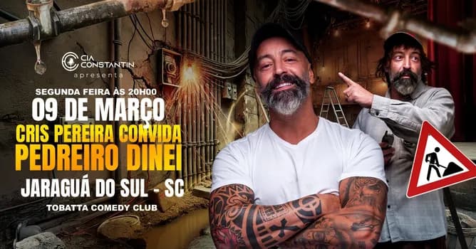 Imagem do CRIS PEREIRA convida: PEDREIRO DINEI (Tobatta Comedy - Jaraguá do Sul/SC)