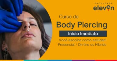Curso de Body Piercing Faculdade Eleven em Curitiba