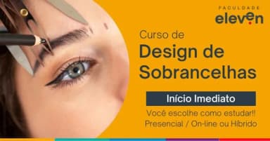 Curso de Design de Sobrancelha e Henna Intensivo Faculdade Eleven em Curitiba