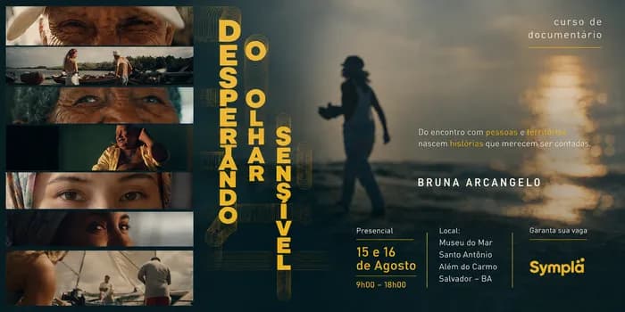Imagem do CURSO DE DOCUMENTÁRIO "DESPERTANDO O OLHAR SENSIVEL - Salvador, Bahia