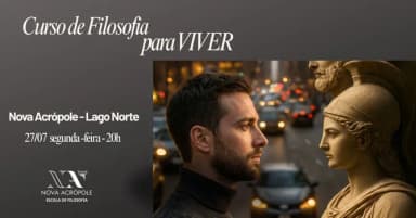 Curso de Filosofia para Viver - Nova Turma - Lago Norte em Brasília