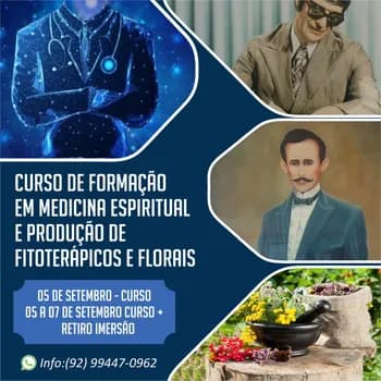 CURSO DE FORMAÇÃO EM MEDICINA ESPIRITUAL E PRODUÇÃO DE FITOTERÁPICOS E FLORAIS COM RETIRO E IMERSÃO em Sacramento