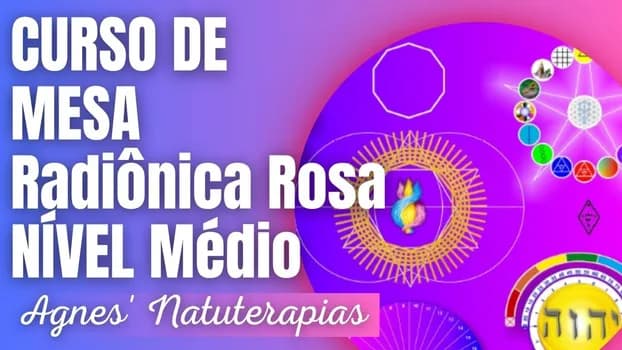 Imagem do Curso de Mesa Radiônica Rosa - Nível II Médio