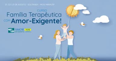 Curso: Família Terapêutica com Amor-Exigente em Mogi Mirim