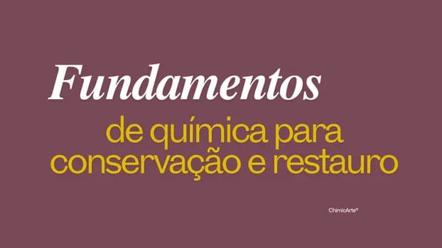 Imagem do Curso Fundamentos de química para conservação e restauro