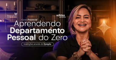 CURSO PRESENCIAL - Aprendendo DEPARTAMENTO PESSOAL do zero em Salvador