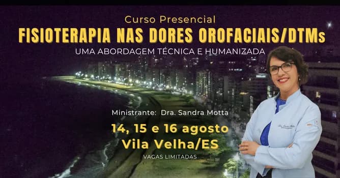 Imagem do Curso Presencial: FISIOTERAPIA NAS DORES OROFACIAIS / DTMs - UMA ABORDAGEM TÉCNICA E HUMANIZADA