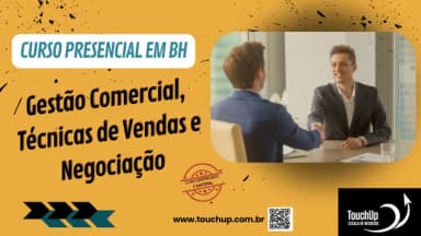 CURSO PRESENCIAL: Gestão Comercial, Técnicas de Vendas e Negociação em Belo Horizonte