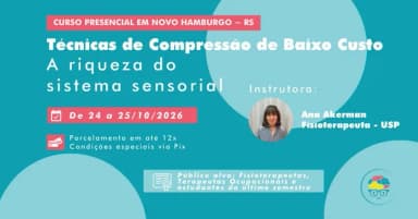 Curso Teórico Prático: Técnicas de Compressão de Baixo Custo - A riqueza do sistema sensorial em Novo Hamburgo