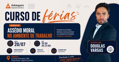 CURSOS DE FÉRIAS - DIREITO ASSÉDIO MORAL NO AMBIENTE DE TRABALHO - ANHANGUERA ITAPECERICA DA SERRA em Itapecerica da Serra