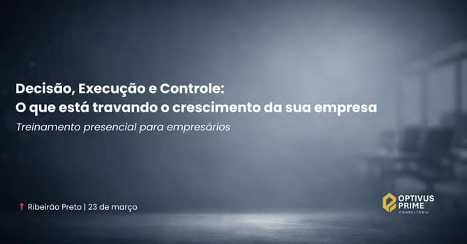 Imagem do Decisão, Execução e Controle: o que está travando o crescimento da sua empresa