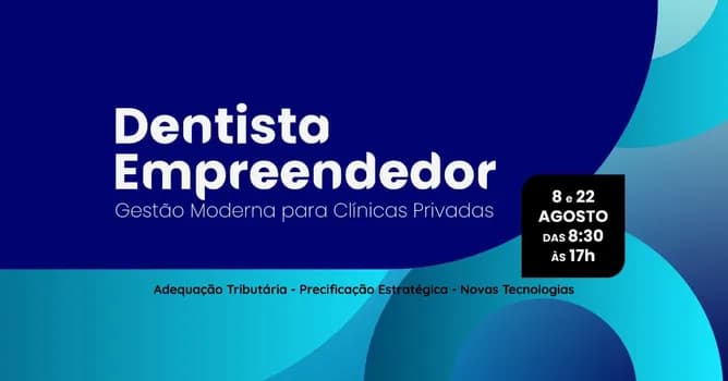 Imagem do Dentista Empreendedor: Gestão Moderna para Clínicas Privadas