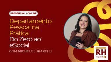 Departamento Pessoal na Prática Do Zero ao eSocial (Híbrido) em Rio de Janeiro