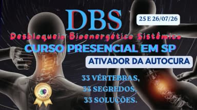 DESBLOQUEIO BIOENERGÉTICO SISTÊMICO - 5ª edição (2026) em São Paulo