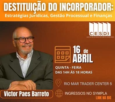 Imagem do DESTITUIÇÃO DO INCORPORADOR: Estratégias Jurídicas, Gestão Processual e Finanças