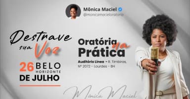 DESTRAVE SUA VOZ - ORATÓRIA NA PRÁTICA PRESENCIAL BH 26/07 em Belo Horizonte