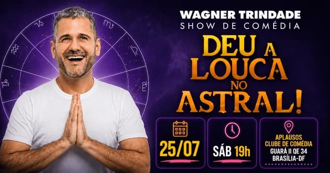 Imagem do Deu a louca no astral - com Wagner Trindade - Show de Comédia em Brasília