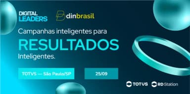 Digital Leaders na TOTVS (25/09) | RD Station + Dinbrasil em São Paulo
