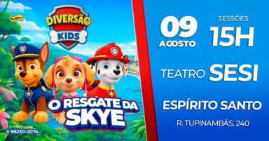 *DIVERSÃO KIDS - AO VIVO EM VITÓRIA-ES * O RESGASTE DA SKYE em Vitória